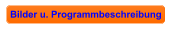 Bilder u. Programmbeschreibung