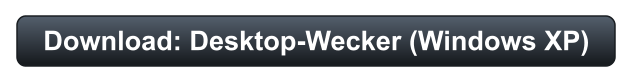 Download: Desktop-Wecker (Windows XP)