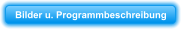 Bilder u. Programmbeschreibung