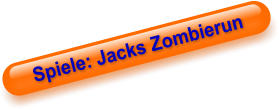 Spiele: Jacks Zombierun