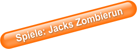 Spiele: Jacks Zombierun
